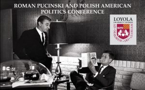 ROMAN PUCINSKI AND POLISH AMERICAN POLITICS - Conference and Leadership Workshops (Day 1) @ LOYOLA UNIVERSITY CHICAGO