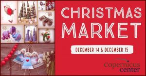 Christmas Market at the Copernicus Center @ Copernicus Center