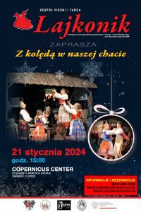 Koncert Zimowy Zespołu Pieśni i Tańca Lajkonik „Z Kolędą w Naszej Chacie” @ Copernicus Center